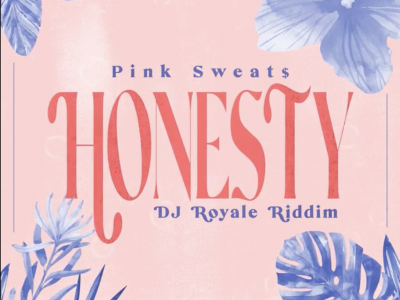 Pink Sweat$ - Honesty (DJ Royale Riddim)